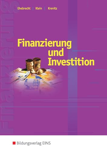 Finanzierung und Investition: Schülerband von Bildungsverlag Eins GmbH